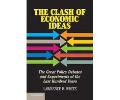 KNYGA Lawrence H White Clash of Economic Ideas