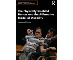 KNYGA Lawrence Shapiro Physically Disabled Dancer and the Affirmative Model of Disability
