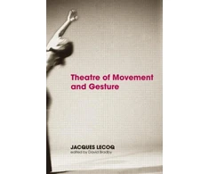 KNYGA Lecoqbradby Jacques Lecoq Theatre of Movement and Gesture