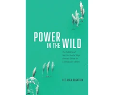 KNYGA Lee Alan Dugatkin Power in the Wild