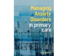 KNYGA Lee David Managing Anxiety Disorders in Primary Care