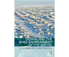 KNYGA Leena Cho Design and the Built Environment of the Arctic