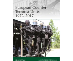 KNYGA Leigh Neville European Counter-Terrorist Units 1972–2017