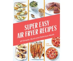 KNYGA Lelia Castello Super Easy Air Fryer Recipes