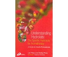 KNYGA Len Price Understanding Hydrolats: The Specific Hydrosols for Aromatherapy