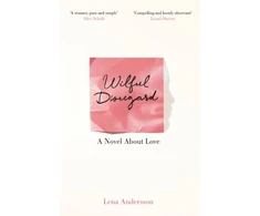 KNYGA Lena Andersson Wilful Disregard