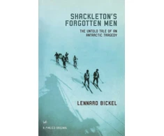 KNYGA Lennard Bickel Shackleton's Forgotten Men