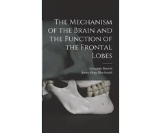 KNYGA Leonardo Bianchi Mechanism of the Brain and the Function of the Frontal Lobes