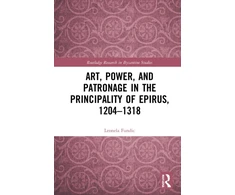 KNYGA Leonela Fundic Art, Power, and Patronage in the Principality of Epirus, 1204–1318
