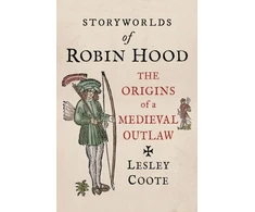 KNYGA Lesley Coote Storyworlds of Robin Hood
