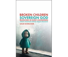 KNYGA Leslie Schmucker Broken Children, Sovereign God