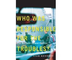 KNYGA Liam Kennedy Who Was Responsible for the Troubles?
