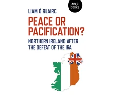 KNYGA Liam Ruairc Peace or Pacification?