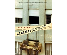 KNYGA Lily Tuck Limbo and other Places I have Lived