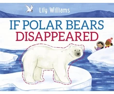 KNYGA Lily Williams If Polar Bears Disappeared