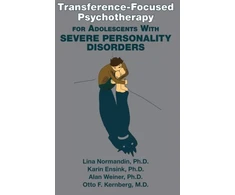 KNYGA Lina Normandin Transference-Focused Psychotherapy for Adolescents with Severe Personality Disorders
