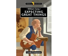 KNYGA Linda Finlayson William Carey: Expecting Great Things