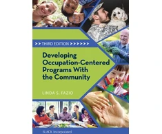 KNYGA Linda S. Fazio PhD OTR/L LPC FAOTA Developing Occupation-Centered Programs With the Community