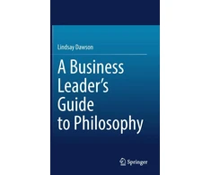 KNYGA Lindsay Dawson Business Leader’s Guide to Philosophy