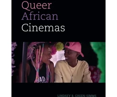 KNYGA Lindsey B. Green-Simms Queer African Cinemas
