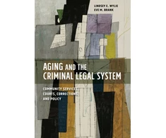 KNYGA Lindsey E Wylie Aging and the Criminal Legal System