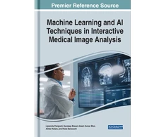 KNYGA Lipismita Panigrahi Machine Learning and AI Techniques in Interactive Medical Image Analysis