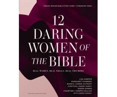KNYGA Lisa Harper 12 Daring Women of the Bible Study Guide plus Streaming Video