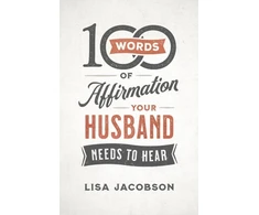 KNYGA Lisa Jacobson 100 Words of Affirmation Your Husband Needs to Hear