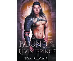 KNYGA Lisa Kumar Bound to the Elvin Prince