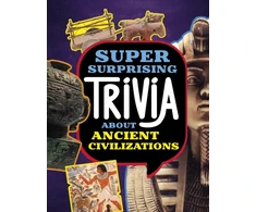 KNYGA Lisa M. Bolt Simons Super Surprising Trivia About Ancient Civilizations