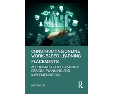 KNYGA Lisa Taylor Constructing Online Work-Based Learning Placements
