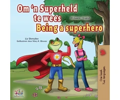 KNYGA Liz Shmuilov Being a Superhero (Afrikaans English Bilingual Children's Book)