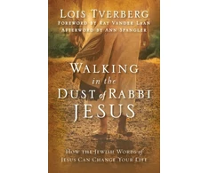 KNYGA Lois Tverberg Walking in the Dust of Rabbi Jesus