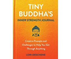 KNYGA Lori Deschene Tiny Buddha's Inner Strength Journal