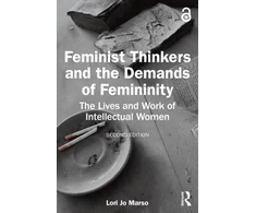 KNYGA Lori Jo Marso Feminist Thinkers and the Demands of Femininity