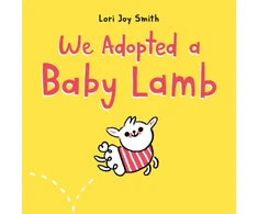 KNYGA Lori Joy Smith We Adopted a Baby Lamb