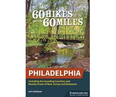 KNYGA Lori Litchman 60 Hikes Within 60 Miles: Philadelphia