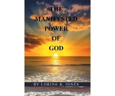KNYGA Lorine R Jones Manifested Power of God