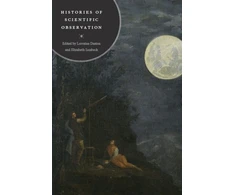 KNYGA Lorraine Daston Histories of Scientific Observation