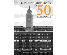 KNYGA Louis Berk London's South Bank in 50 Buildings