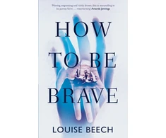 KNYGA Louise Beech How To Be Brave