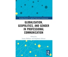 KNYGA Louise Mullany Globalisation, Geopolitics, and Gender in Professional Communication