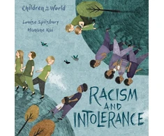KNYGA Louise Spilsbury Children in Our World: Racism and Intolerance