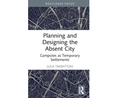 KNYGA Luca Trabattoni Planning and Designing the Absent City