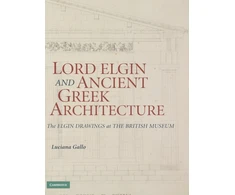 KNYGA Luciana Gallo Lord Elgin and Ancient Greek Architecture