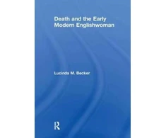 KNYGA Lucinda M Becker Death and the Early Modern Englishwoman