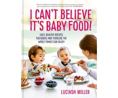 KNYGA Lucinda Miller I Can't Believe It's Baby Food!