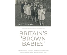 KNYGA Lucy Bland Britain’S ‘Brown Babies’