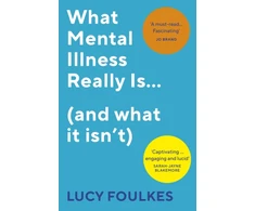 KNYGA Lucy Foulkes What Mental Illness Really Is… (and what it isn’t)