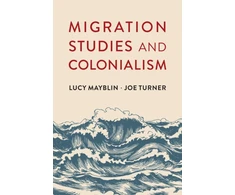 KNYGA Lucy Mayblin Migration Studies and Colonialism